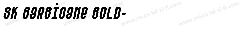 SK Barbicane Bold字体转换